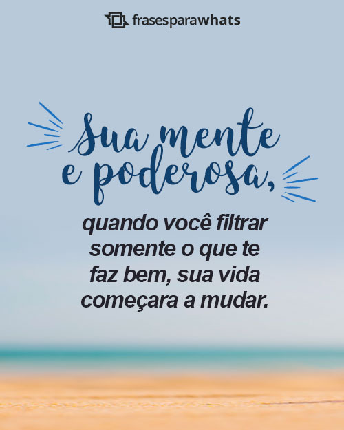 Frases de Positividade para Evoluir o Pensamento