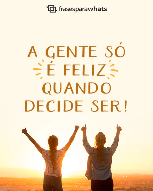 Frases de Felicidade para Status