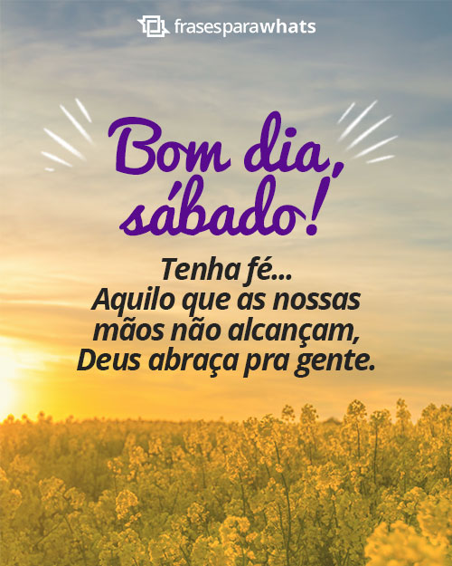 Mensagens de Bom Dia Sábado +62 Opções para Começar o Dia com Boas Energias