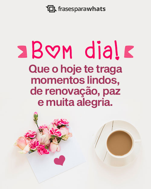 Frases de Bom Dia para Namorada +72 Opções Românticas que Irão Deixá-la Apaixonada!