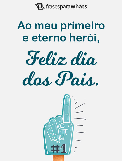 Feliz Dia dos Pais: Frases para Dia dos Pais