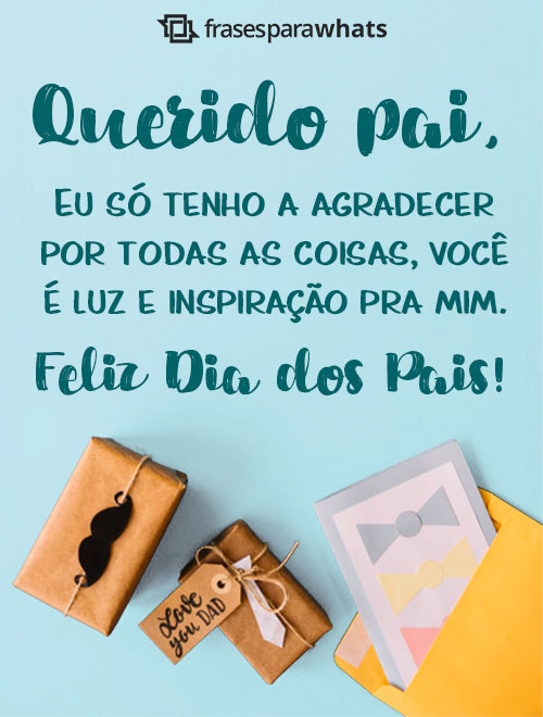 Feliz Dia dos Pais: Frases para Dia dos Pais