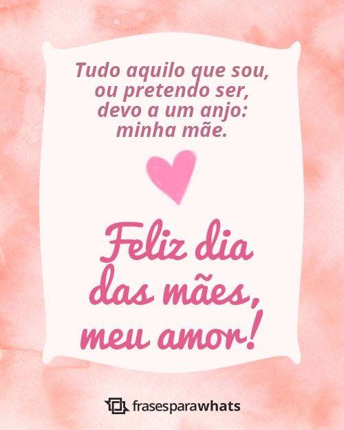 Frases de Feliz Dia das Mães para 2024!