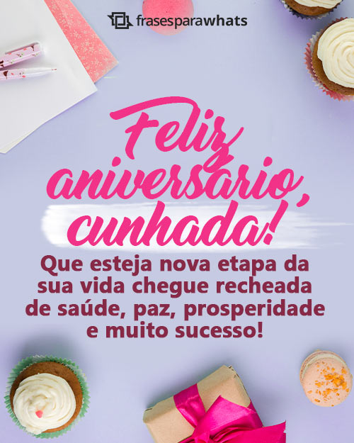 Mensagem de Feliz Aniversário para Cunhada +56 Opções de Felicitação