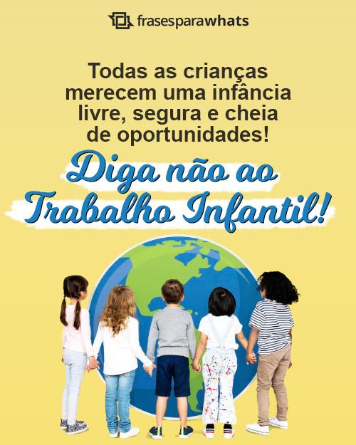 Frases Contra o Trabalho Infantil