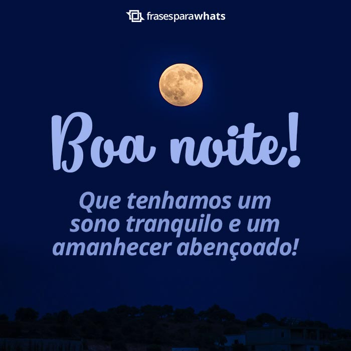 Mensagens de Boa Noite +60 Opções de Frases Prontas para Compartilhar