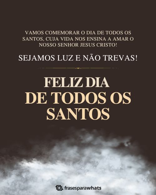 Frases para o Dia de Todos os Santos +35 Mensagens com Muitos Ensinamentos