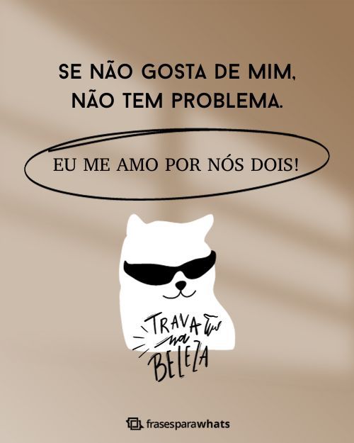 Frases para Quem não Gosta de Mim