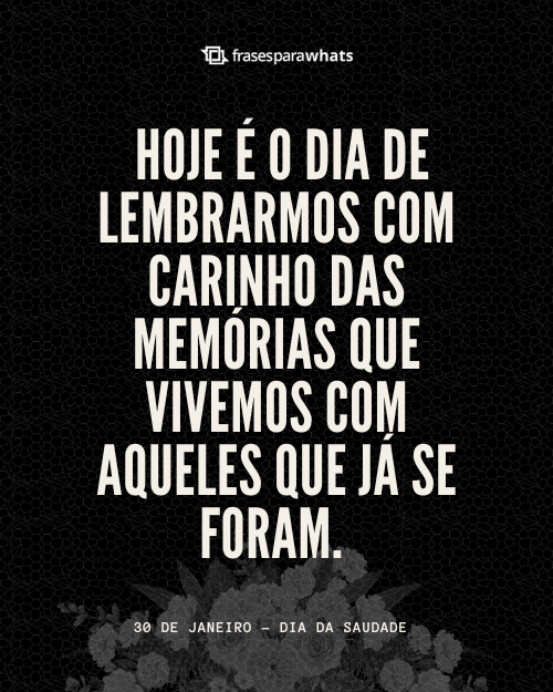 Frases Dia da Saudade Para se Emocionar