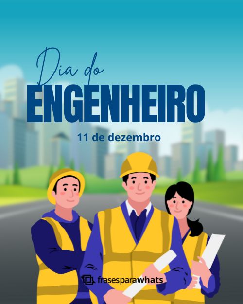 Frases para Homenagear o Dia do Engenheiro