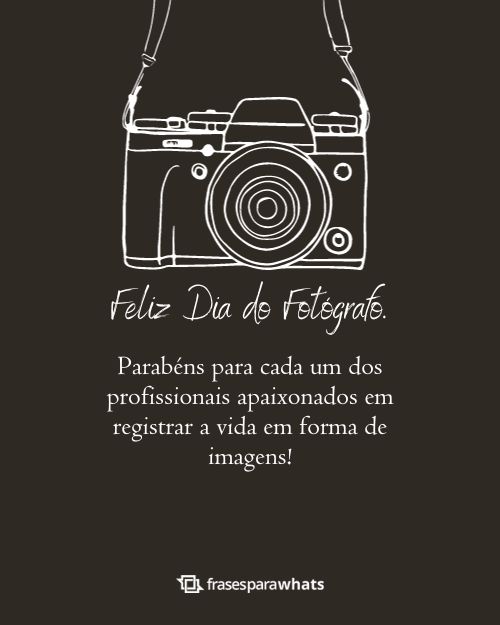 Frases para o Dia do Fotógrafo: Para quem Captura e Eterniza Momentos