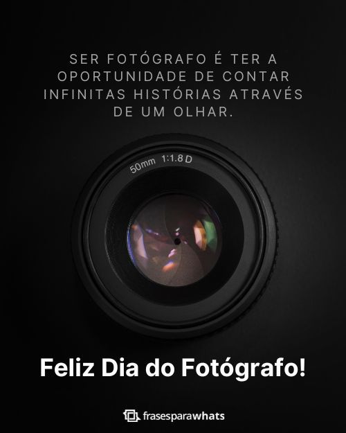 Frases para o Dia do Fotógrafo: Para quem Captura e Eterniza Momentos