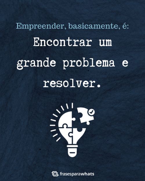 Frases de Empreendedorismo com Motivações Inspiradoras