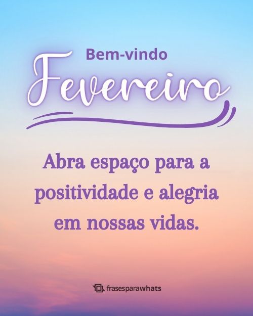 Bem vindo, Fevereiro