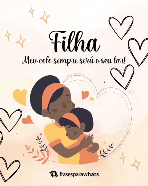 Frases de Mãe para Filha com Muito amor e Carinho