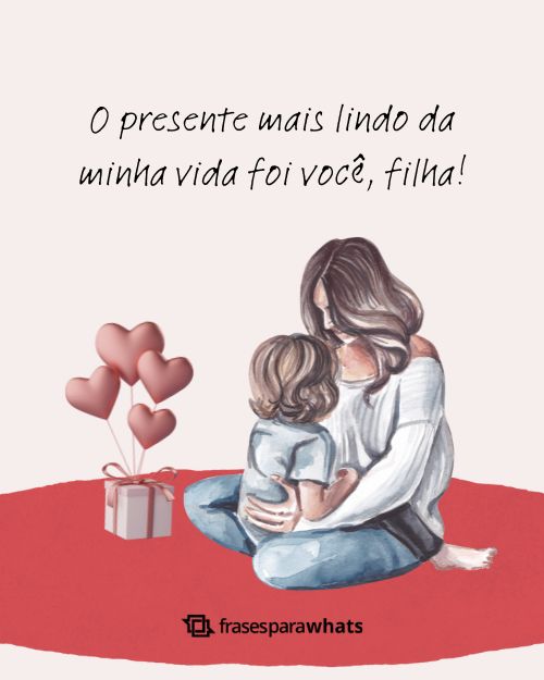 Frases de Mãe para Filha com Muito amor e Carinho