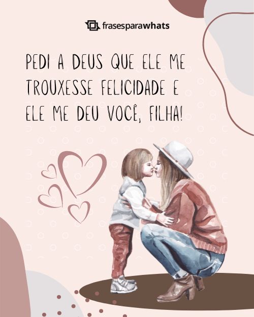 Frases de Mãe para Filha com Muito amor e Carinho