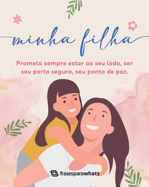 Frases de Mãe para Filha com Muito amor e Carinho