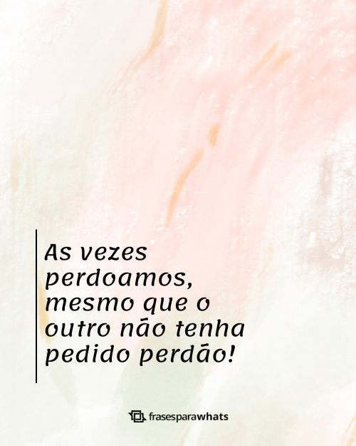 Frases de Perdão para pedir perdão a quem você ama e magoou