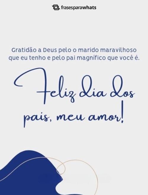 Feliz Dia dos Pais: Frases para Dia dos Pais