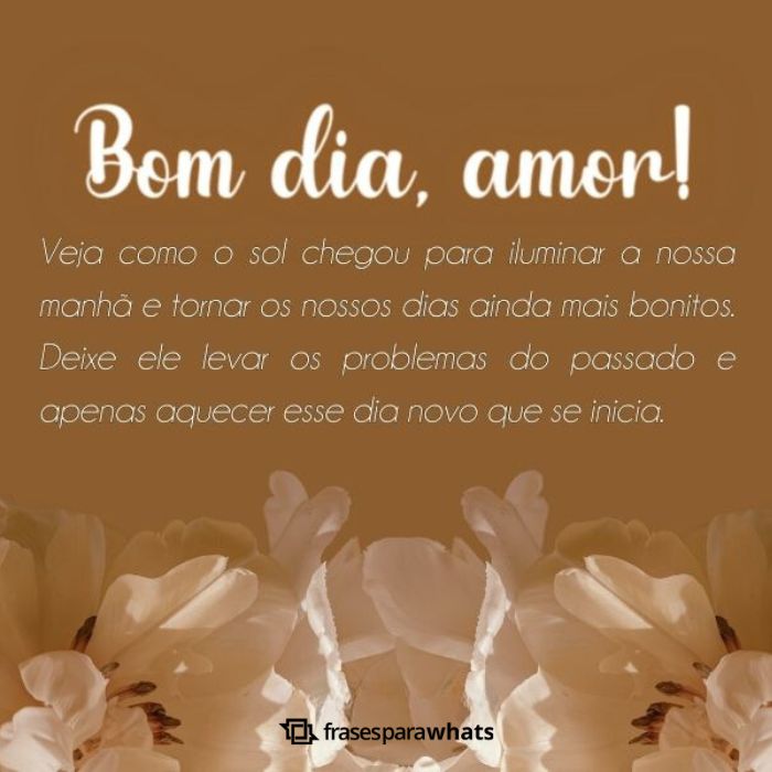 Frases de Bom Dia Amor +154 Opções para Começar o dia se Declarando