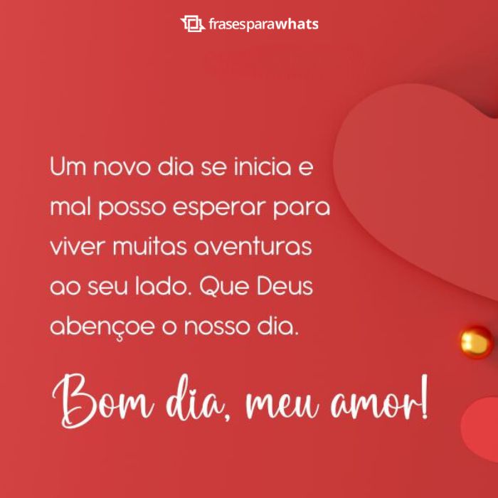 Frases de Bom Dia Amor +154 Opções para Começar o dia se Declarando