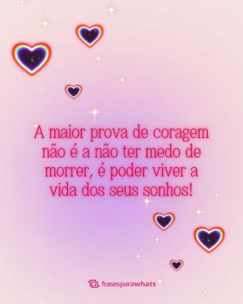 Frases de Coragem