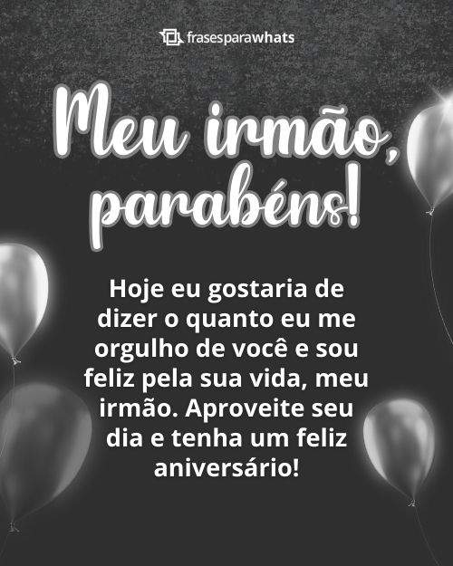 Frases de Aniversário para Irmão +87 Mensagens de Felicitação Para o seu Mano