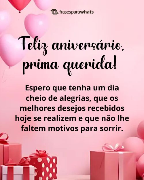 Parabéns, Prima +60 Frases para Desejar um dia Lindo para Ela