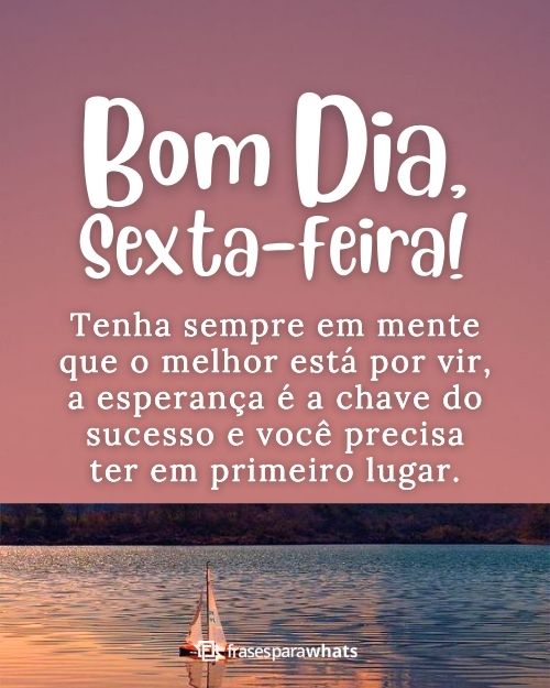 Mensagens de Bom dia Sexta feira Abençoada: Para Começar o Dia com Fé