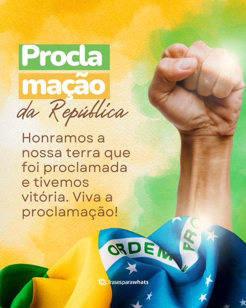 Frases para o Dia da Proclamação da República: Para Compartilhar no Dia 15 de Novembro