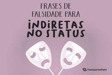 Imagem do post Frases de Falsidade para Indiretas no Status