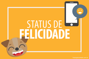 Imagem do post Frases de Felicidade para Status