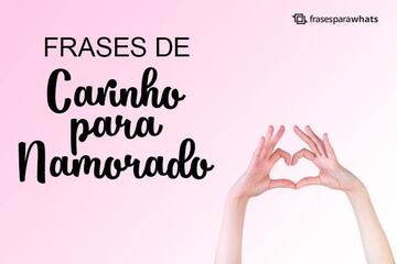 Imagem do post Frases de Carinho para Namorado