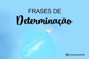 Imagem do post Frases de Determinação