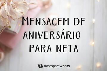 Imagem do post Mensagem de Aniversário para Neta