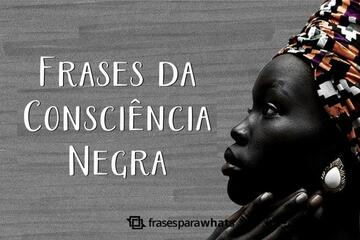 Imagem do post Frases da Consciência Negra +36 Mensagens de Orgulho e Resistência