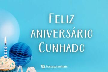 Imagem do post Feliz aniversário, Cunhado: Mensagens para Celebrar