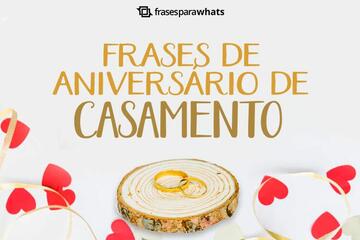 Imagem do post Frases de Aniversário de Casamento: Celebre sua União