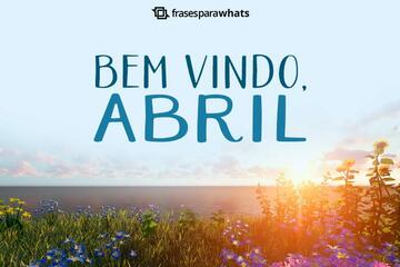 Imagem do post Frases de Bem-vindo Abril