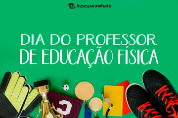 Imagem do post Frases para o Dia do Professor de Educação Física