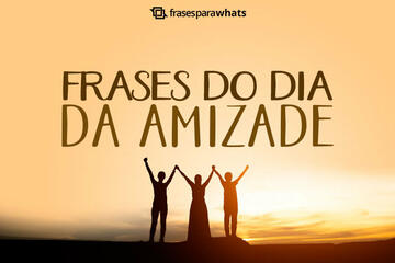 Imagem do post Frases para o Dia da amizade: Celebre com os de verdade