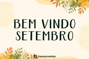 Imagem do post Bem vindo, Setembro!