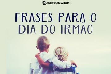 Imagem do post Feliz Dia do Irmão: Frases para Demonstrar seu Carinho