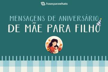 Imagem do post Mensagens de Aniversário de Mãe para Filho