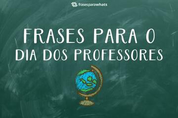 Imagem do post Feliz Dia dos Professores - Mensagens para Homenagear os Seus