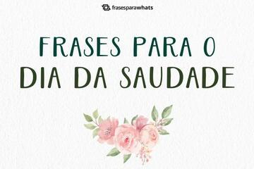 Imagem do post Frases Dia da Saudade Para se Emocionar