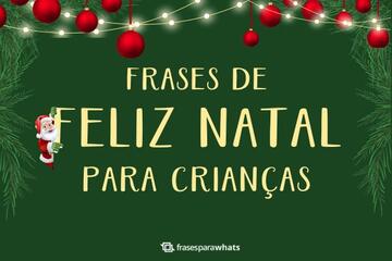 Imagem do post Frases de Feliz Natal para Crianças