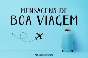 Imagem do post Mensagens de Boa Viagem para Desejar Tudo de Bom