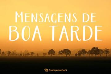 Imagem do post Mensagens de Boa Tarde +46 Opções Para Te Inspirar na Hora de Compartilhar